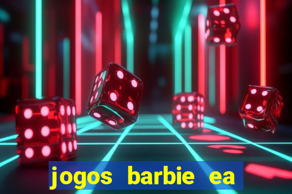 jogos barbie ea magia da moda